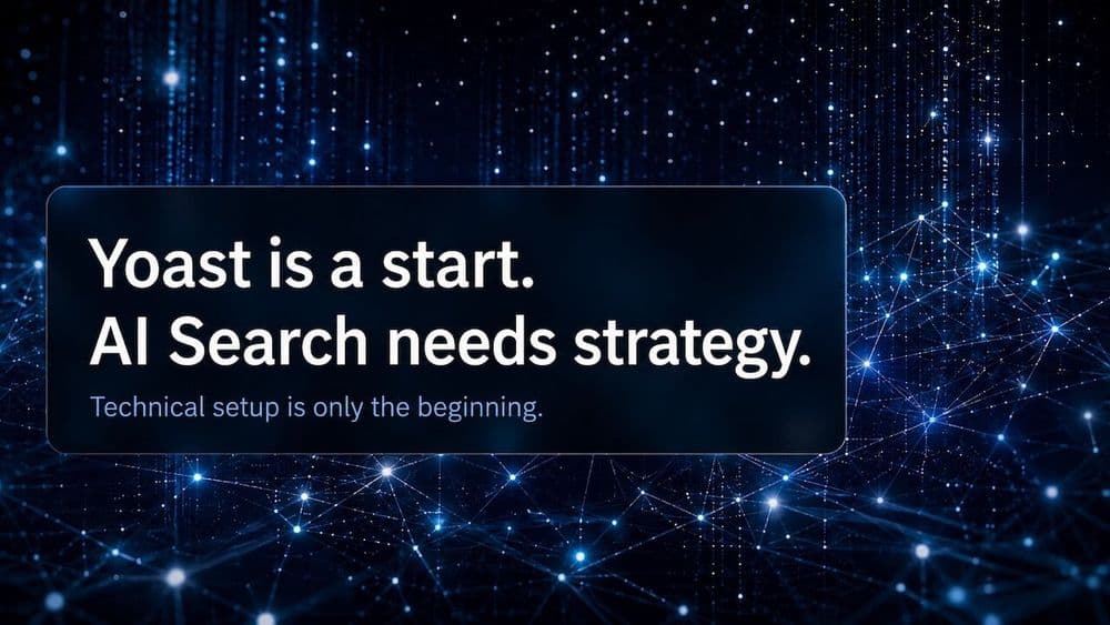 Is Yoast Enough for AI Search Readiness?